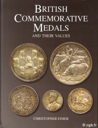 British Commemorative Medals and their Values seconde édition EIMER Christopher