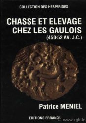 Chasse et élevage chez les gaulois (450-52 av. J-C) MÉNIEL Patrice