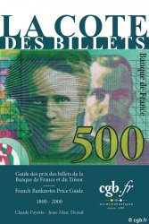 La cote des billets - Guide des prix des billets de la Banque de France et du Trésor FAYETTE Claude, DESSAL Jean-Marc