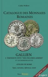 Catalogue des monnaies romaines - Gallien - Les émissions dites  des figures assises  et les émissions S/P-P/II - édition 2022 WOLKOW Cédric