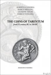 The coins of Tarentum from VI century to 350 BC D ANDREA Alberto,  MIGLIOLI Marco,  TAFURI Giuseppe, VONGHIA Enrico