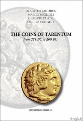 The coins of Tarentum - from 281 BC to 209 BC D ANDREA Alberto,  MIGLIOLI Marco,  TAFURI Giuseppe, VONGHIA Enrico