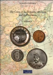 The Coins of the Republic of China and its Provinces - Volume II D ANDREA Alberto