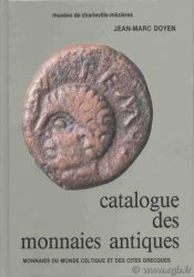 Catalogue des monnaies antiques - monnaies du monde celtique et des cités grecques DOYEN J.-M.