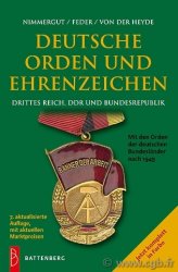 Deutschen Orden und Ehrenzeichen, Deutschen Reiches, der Weimarer Republik, des Dritten Reiches, der DDr und der Bundesrepublik Deutschland 1871 bis heute  NIMMERGUT, FEDER, VON DER HEYDE
