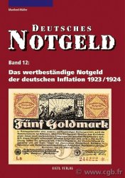 Das wertbeständige Notgeld der deutschen Inflation 1923/1924 Deutsches Notgeld, Band 12 MÜLLER Manfred