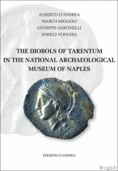 The Diobols of Tarentum in the National Archaeological Museum of Naples D ANDREA Alberto,  MIGLIOLI Marco,  TAFURI Giuseppe, VONGHIA Enrico