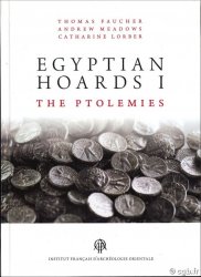 Egyptian Hoards I - The Ptolemies FAUCHER Thomas, MEADOWS Andrew R., LORBER Catharine