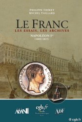Le Franc Les Essais, Les Archives - Napoléon Ier (1803-1815) THÉRET Philippe, TAILLARD Michel