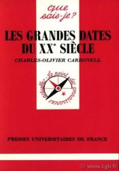 Les grandes dates du XXe Siècle CARBONELL Charles-Olivier