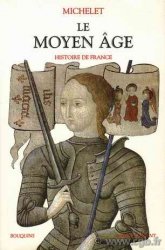 Histoire de France : le moyen-âge MICHELET Jules