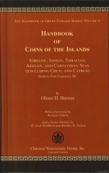 The Handbook of Greek Coinage Series, volume 6 - Handbook of Coins of the Islands: Adriatic, Ionian, Thracian, Aegean, and Carpathian Seas (excluding Crete and Cyprus), Sixth to First Centuries BC HOOVER O. D.