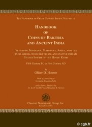 The Handbook of Greek Coinage Series, Volume 12 - Handbook of Coins of Baktria and Ancient India, Including Sogdiana, Margiana, Areia, and the Indo-Greek, Indo-Skythian, and Native Indian States South of the Hindu Kush, Fifth Century Centuries BC to First Century AD  HOOVER O. D.