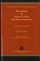 The Handbook of Greek Coinage Series, Volume 1 -  Handbook of Coins of Italy and Magna Graecia, Sixth to First Centuries BC HOOVER O. D.