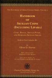 The Handbook of Greek Coinage Series, Volume 2 - Handbook of Coins of Sicily (including Lipara), Civic, Royal, Siculo-Punic, and Romano-Sicilian Issues, Sixth to First Centuries BC (2025) HOOVER O. D.