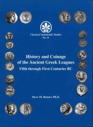 Achaian League Coinage of the 3rd Through 1st Centuries B.C.E. [Classical Numismatic Studies No. 7] BENNER Steve M.,