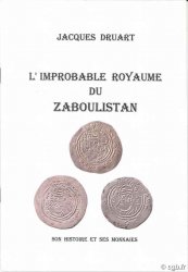 L improbable Royaume du Zaboulistan, son histoire et ses monnaies DRUART Jacques