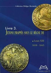 Jetons frappés sous le règne de Louis XIII (1610-1643) MARINÈCHE Philippe