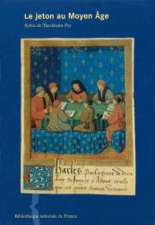 Le jeton au Moyen Age vers 1250-1498 TURCKHEIM-PEY S. de