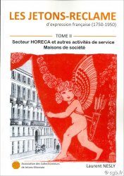 Les Jetons-réclame d’expression française (1750-1950) - Tome II : Secteur HORECA et autres activités de service, Maisons de société NESLY Laurent