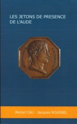 Jetons de présence de l&nbsp;Aude et leurs graveurs ROUSSEL Jacques