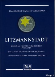 Litzmannstadt - Ein Kapitel deutscher Geldgeschichte 2. Auflage FRANQUINET Guy, HAMMER Peter, SCHOENAWA Hartmut, SCHOENAWA Lothar