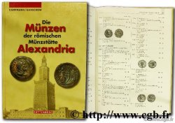Die Münzen der römischen Münzstätte Alexandria  KAMPMANN Ursula, GANSCHOW Thomas