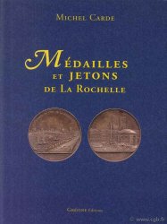 Médailles et Jetons de la Rochelle CARDE Michel