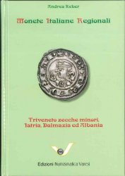 Monete Italiane Regionali : Triveneto zecche minori, Istria, Dalmazia ed Albania KEBER Andrea