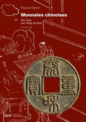 Monnaies chinoises, IV. Des Liao aux Ming du Sud - catalogue THIERRY François