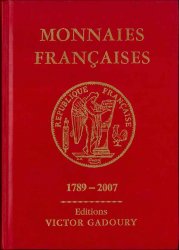Monnaies françaises 1789 - 2007 - 18e édition GADOURY Victor, PASTRONE Francesco 