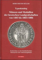 Münzen und Medaillen der hessischen Landgrafschaften von 1483 bis 1803/1806 MÜLLER Horst-Dieter