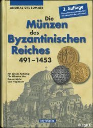 Die Münzen des Byzantinischen Reiches 491 - 1453 2.Auflage SOMMER Andreas Urs