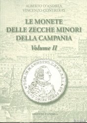 Le monete delle zecche minori della Campania - Volume II D ANDREA Alberto, CONTRERAS Vincenzo