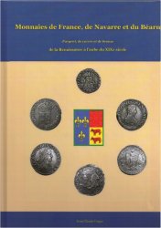 Monnaies de France, de Navarre et du Béarn d argent, de cuivre et de bronze de la Renaissance à l aube du XIXe siècle UNGAR Jean-Claude