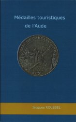 Médailles touristiques de l&nbsp;Aude ROUSSEL Jacques