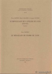 Le monnayage de l atelier de Lyon, supplément (274-413), le médaillon de Plomb de Lyon - Numismatique Romaine XVIII BASTIEN Pierre, AMANDRY  Michel, GAUTIER Georges