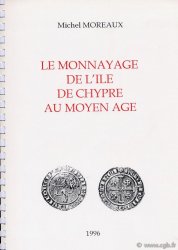 Monnayage de l île de Chypre au Moyen-Age MOREAUX Michel