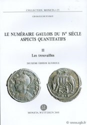 Le Numéraire Gaulois au IVe siècle, aspects quantitatifs, II. Les trouvailles - Moneta 25 DEPEYROT Georges