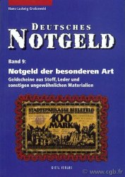 Das Notgeld der besonderen Art - Geldscheine aus Stoff, Leder und sonstigen ungewöhnlichen Materialien - Deutsches Notgeld Band 9 GRABOWSKI Hans L. 