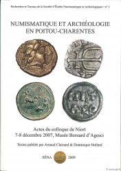 Numismatique et archéologie en Poitou-Charentes, Actes du colloque de Niort 7-8 décembre 2007, Musée Bernard d Agesci CLAIRAND Arnaud et HOLLARD Dominique