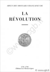 La Révolution - les monnaies Françaises (1789 - 1794) - Version numérique DIOT D., PRIEUR M., SCHMITT L.