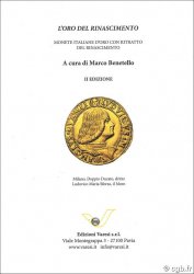 L Oro del Rinascimento - Monete Italiane d Oro con rittratto del Rinascimento -  II Edizione BENETELLO Marco