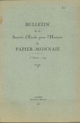 Bulletin de la Société d Etude pour l Histoire du Papier-Monnaie BLANCHET A., FORIEN J., GRISOT P., HABEREKORN R.,   LAFAURIE J., TESSIER G.