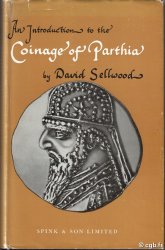An Introduction to the Coinage of Parthia  Sellwood 