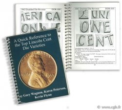 A Quick Reference to the Top Lincoln Cent Die Varieties FLYNN K., PETERSON K., WAGNON G.