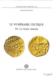 Le Numéraire Celtique VII, La Gaule orientale, Moneta 46 DEPEYROT G.