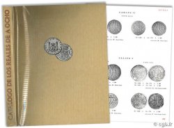 Catalogo de los reales de a ocho españoles J. DE YRIARTE OLIVE , L. LOPEZ-CHAVES SANCHEZ