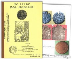 Le livre des mereils - Numéro triple spécial - Mereaux, jetons, monnaies et enseignes pèlerines : Témoins d une économie populaire méconnue LABROT J.