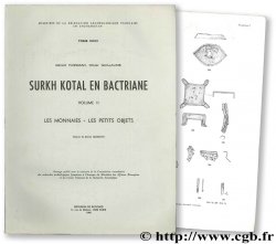 Surkh Kotal en Bactriane. Vol. II. Les monnaies - les petits objets - mémoires de la délégation archéologique française en Afghanistan  FUSSMANN G., GUILLAUME O.